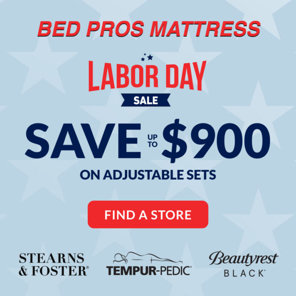 Bed Pros Labor Day Sale Save up to $900 on Adjustable Sets - Find a Store
