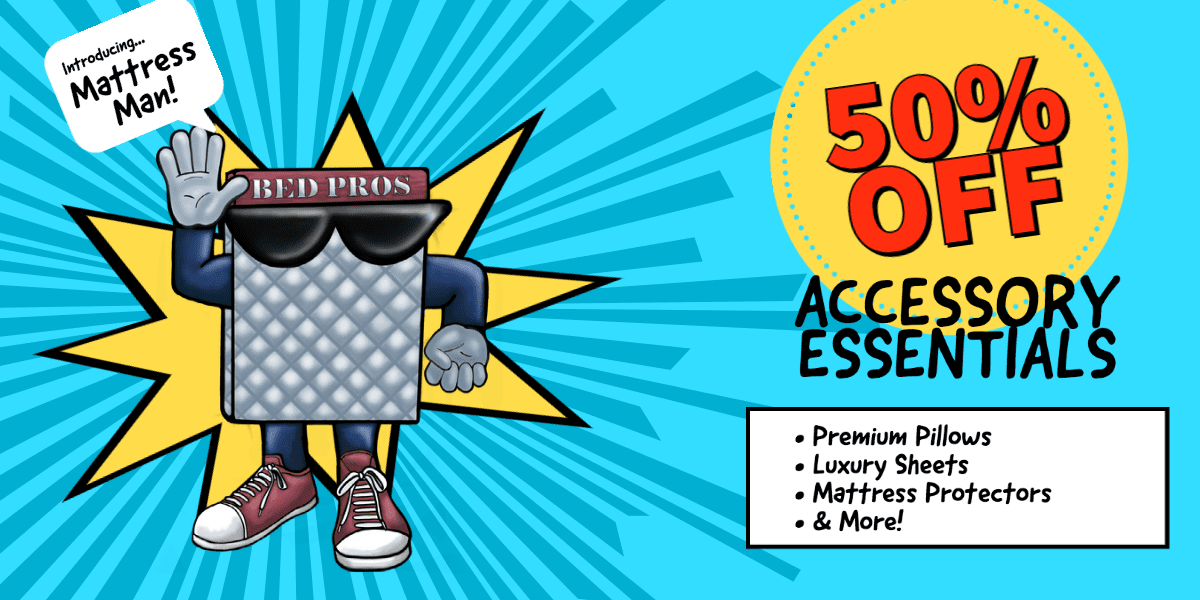 Mattress Man 50% Off Accessories Sale